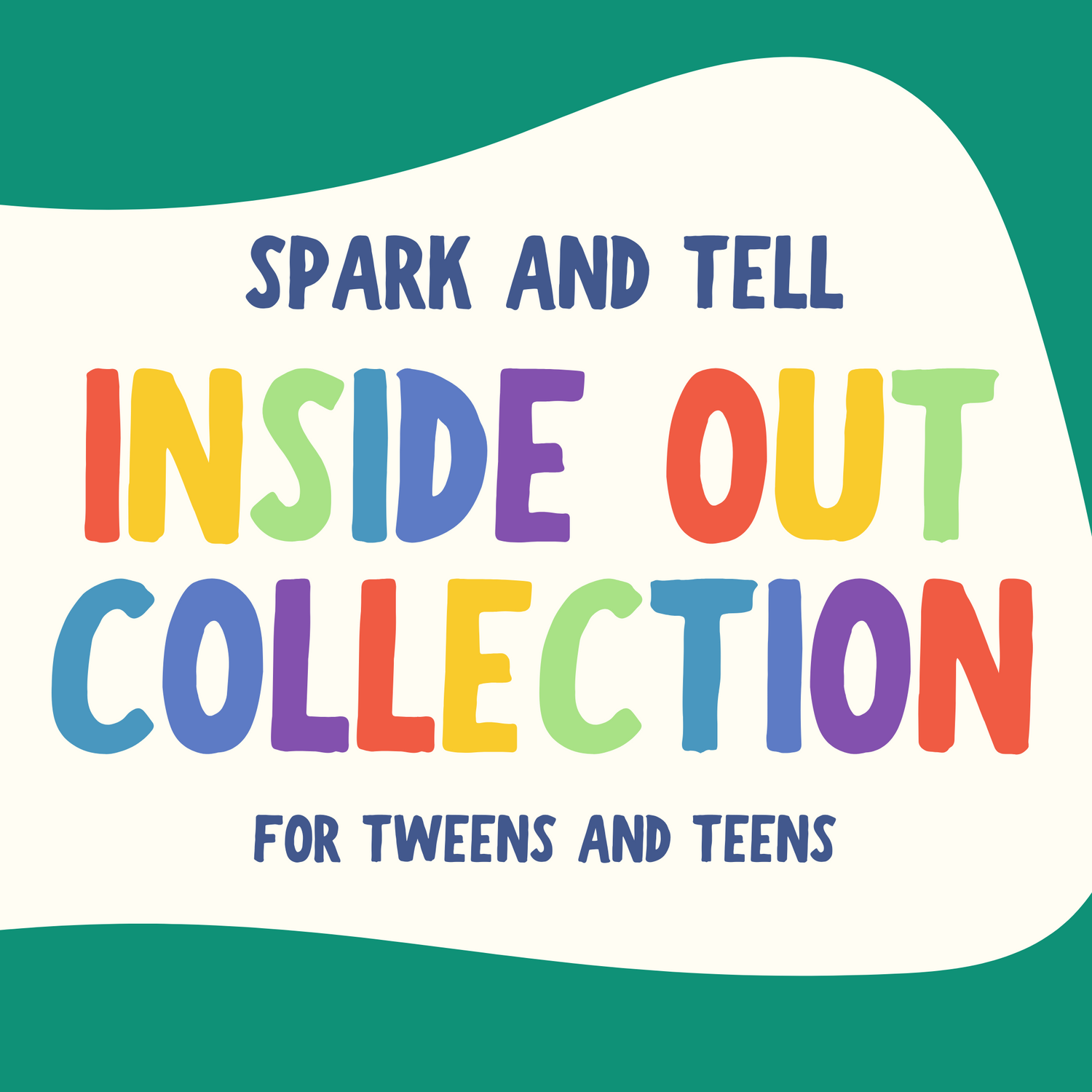 Spark and Tell: Inside Out Collection