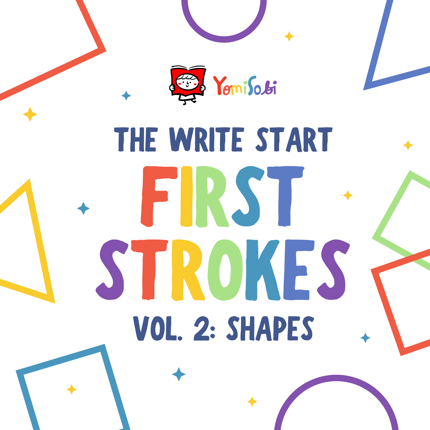 The Write Start: First Strokes Vol. 2 Shapes